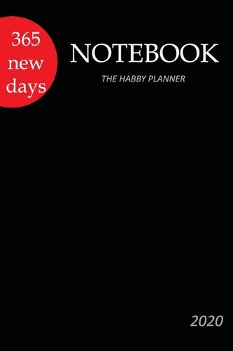 New 365 Days: Notebook, New 365 Days, 2020 . the Habby Planner