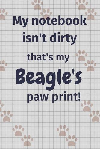 My notebook isn't dirty that's my Beagle's paw print!