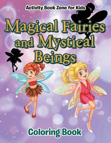 Magical Fairies and Mystical Beings Coloring Book
