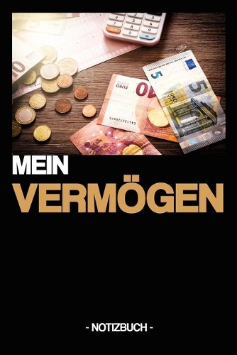 Mein Vermögen: Notizbuch - Geld - Anlagen - Geschenk - kariert - ca. DIN A5