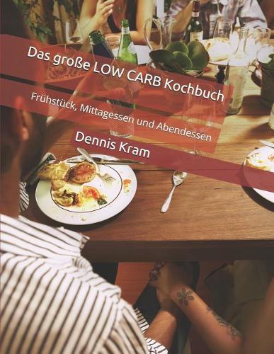 Das große LOW CARB Kochbuch
