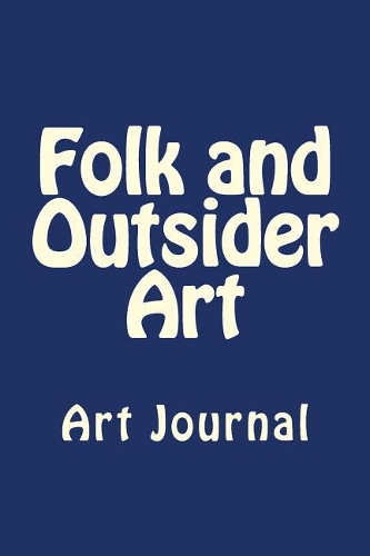 Folk and Outsider Art