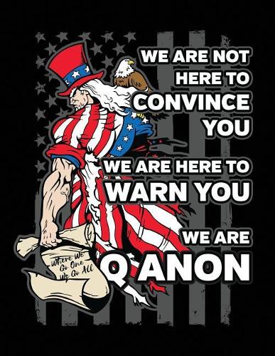 We Are Q Anon: Uncle Sam, Eagle and Warning Notebook Blank Journal