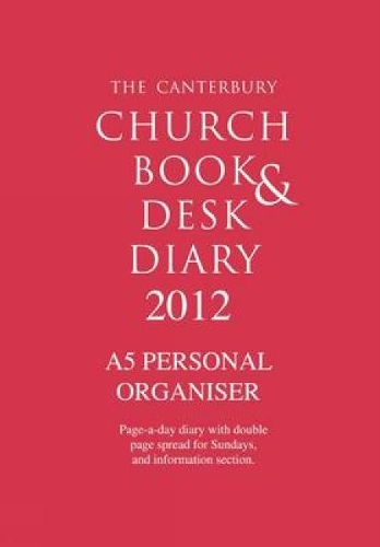 The Canterbury Church Book and Desk Diary 2012: A5 Personal Organiser edition