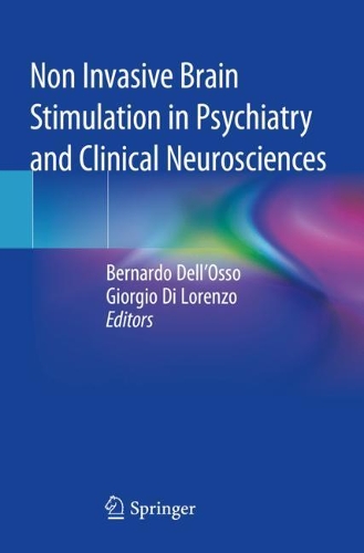 Non Invasive Brain Stimulation in Psychiatry and Clinical Neurosciences
