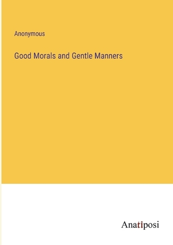 Good Morals and Gentle Manners