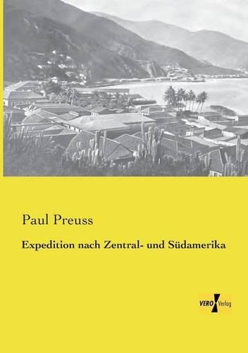 Expedition nach Zentral- und Südamerika: (German)