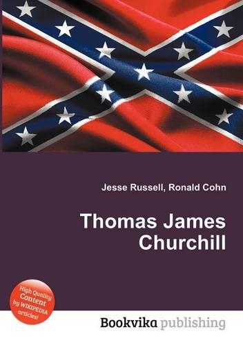 Thomas James Churchill: (English)