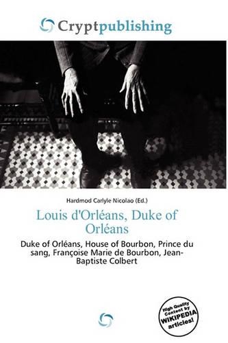Louis D'Orl ANS, Duke of Orl ANS: (English)