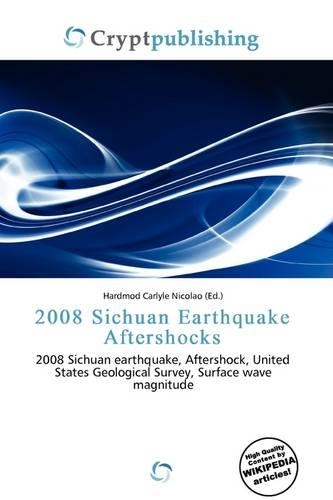 2008 Sichuan Earthquake Aftershocks