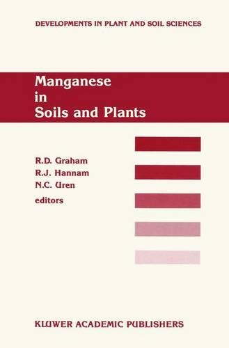 Manganese in Soils and Plants: Proceedings of the International Symposium on 'Manganese in Soils and Plants' Held at the Waite Agricultural Research Institute, the University of A(Developments in Plant and Soil Sciences)