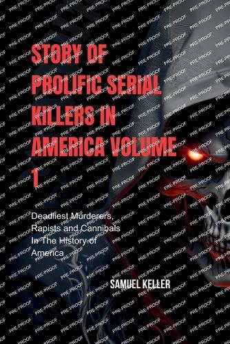 Story of prolific serial killers in America, Volume 1