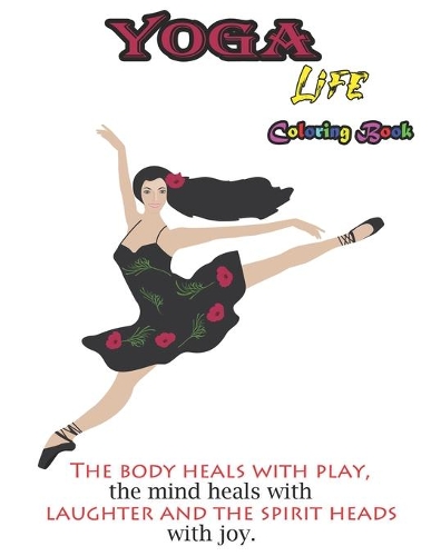 Yoga Life - Coloring Book: A Yoga Book for Beginners (54+ Things to Know Sports)