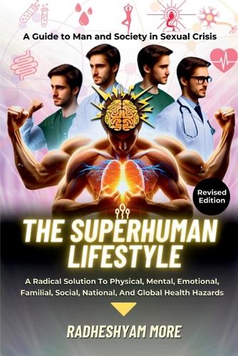 Superhuman Lifestyle: A Guide to Man and Society in Sexual Crisis