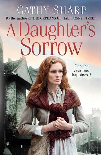 A Daughter’s Sorrow: (Book 1 East End Daughters)