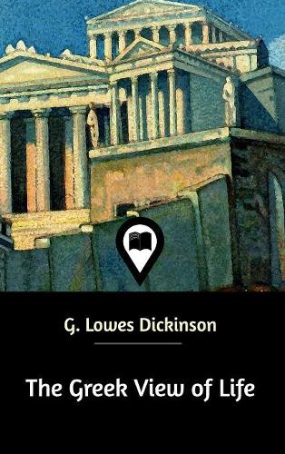 The Greek View of Life