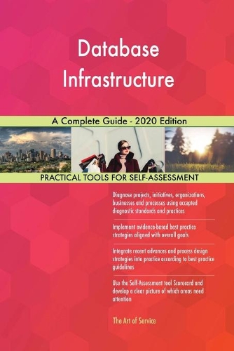 Database Infrastructure A Complete Guide - 2020 Edition