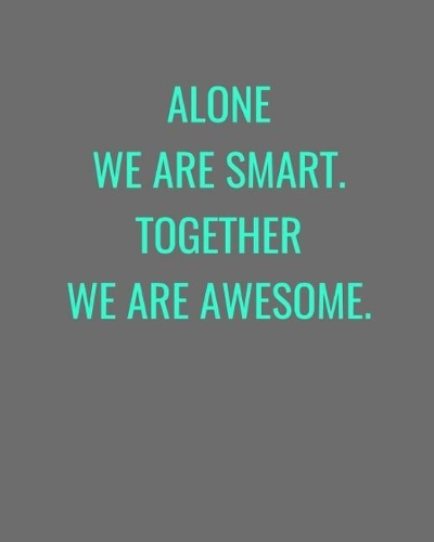Alone We Are Smart. Together We Are Awesome.: Grey and Turquoise Gift Notebook Journal(Team Gift)
