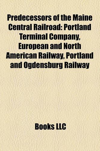 Predecessors of the Maine Central Railroad