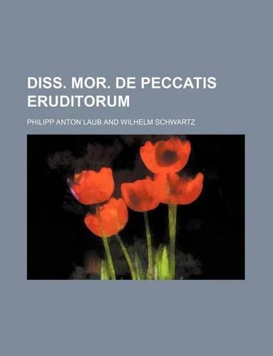 Diss. Mor. de Peccatis Eruditorum: (English)
