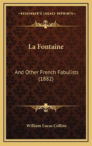 La Fontaine: And Other French Fabulists (1882)(English)