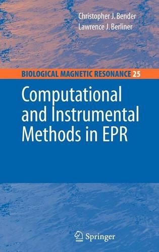 Computational and Instrumental Methods in EPR: (Biological Magnetic Resonance)