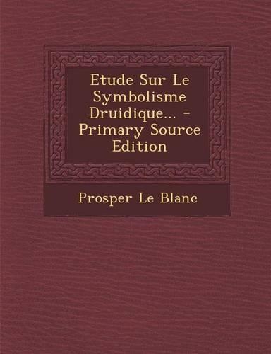 Etude Sur Le Symbolisme Druidique...