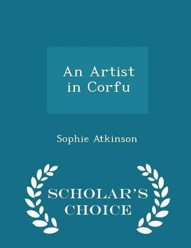 An Artist in Corfu - Scholar's Choice Edition