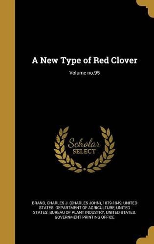 A New Type of Red Clover; Volume No.95
