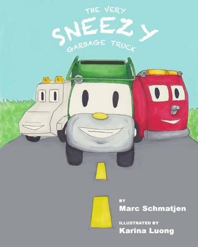 The Very Sneezy Garbage Truck: (English)