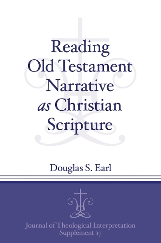 Reading Old Testament Narrative as Christian Scripture