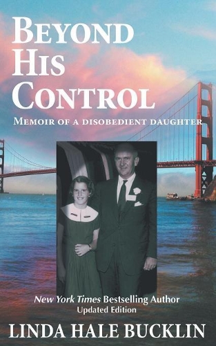 Beyond His Control - Memoir of a Disobedient Daughter