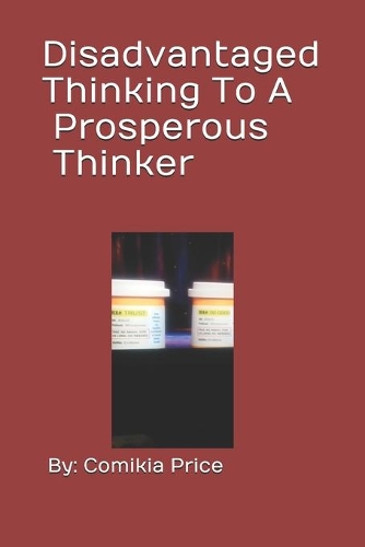 Disadvantaged Thinking To A Prosperous Thinker: (1 Divine Care)