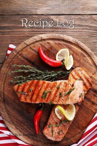 Recipe Log: My Best Recipes