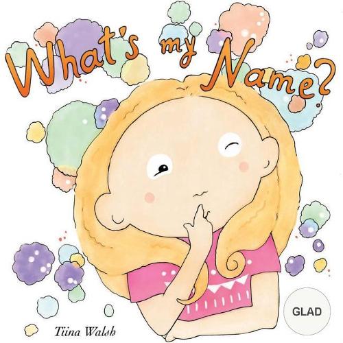 What's my name? GLAD