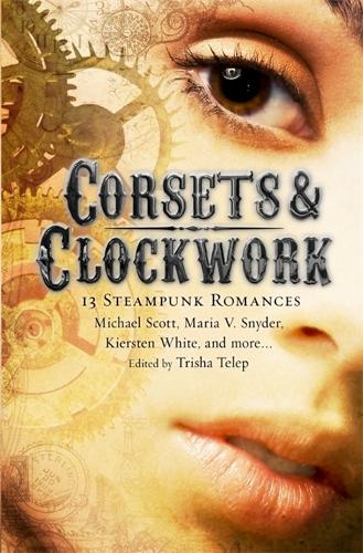 Corsets & Clockwork: 13 Steampunk Romances(Mammoth Books)