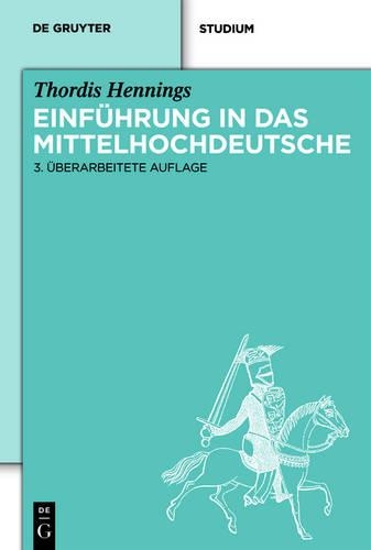 Einführung in Das Mittelhochdeutsche: (de Gruyter Studium)
