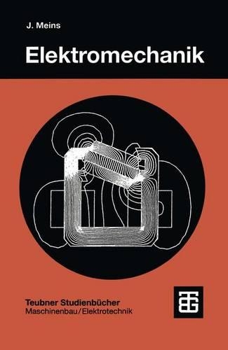 Elektromechanik: (Teubner Studienbücher Technik)