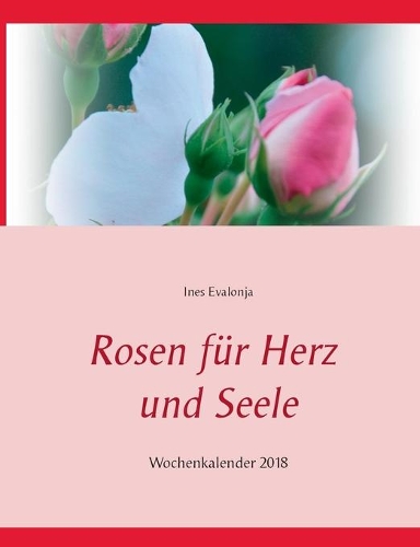 Rosen für Herz und Seele