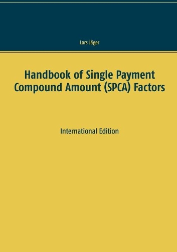 Handbook of Single Payment Compound Amount (SPCA) Factors
