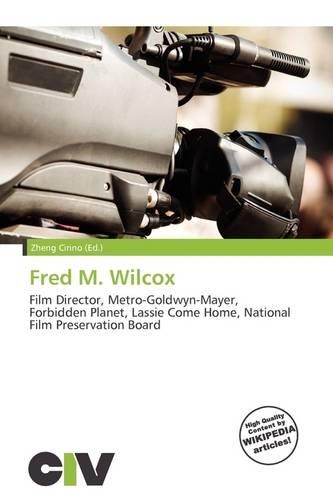 Fred M. Wilcox: (English)
