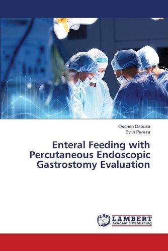 Enteral Feeding with Percutaneous Endoscopic Gastrostomy Evaluation