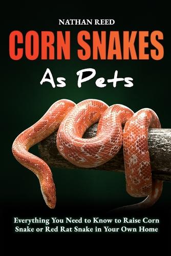 CORN SNAKES As Pets