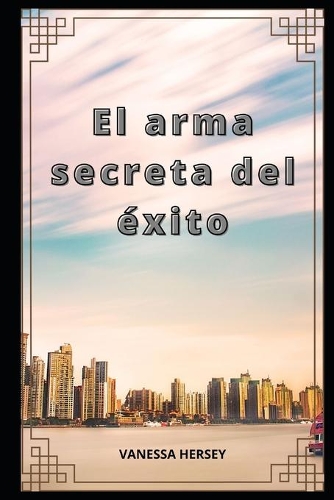 El arma secreta del éxito