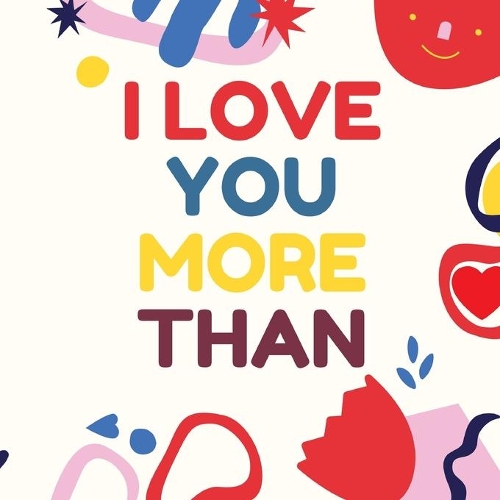I Love You More Than