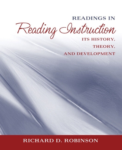 Readings in Reading Instruction: Its History, Theory, And Development