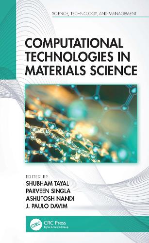 Computational Technologies in Materials Science: (Science, Technology, and Management)