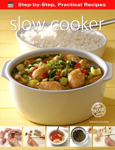 Step-by-Step Practical Recipes: Slow Cooker