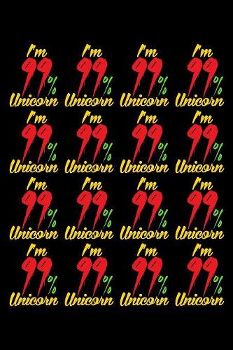 I'm 99 Percent Unicorn