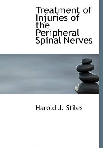 Treatment of Injuries of the Peripheral Spinal Nerves: (English)